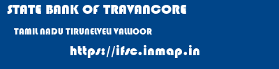 STATE BANK OF TRAVANCORE  TAMIL NADU TIRUNELVELI VALLIOOR   ifsc code